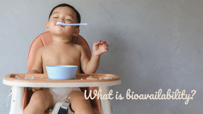 What is Bioavailable Nutrition and Why It Matters for Your Child?